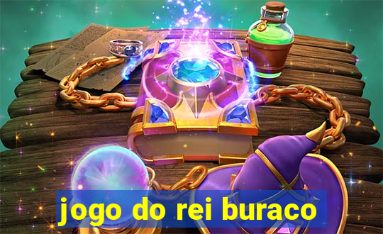 jogo do rei buraco